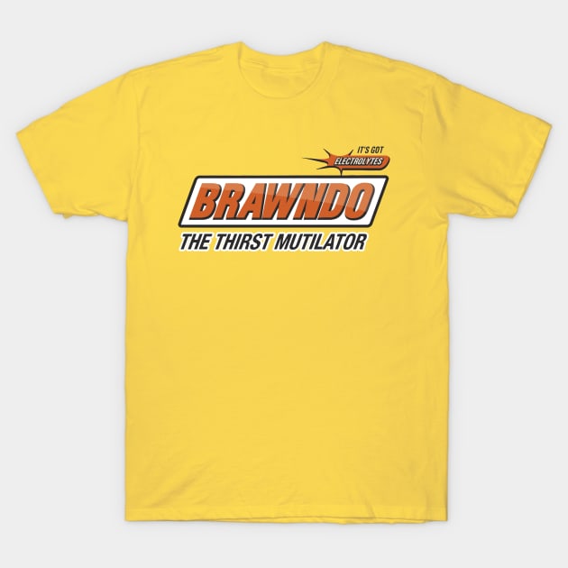 Brawndo - The Thirst Mutilator T-Shirt by tvshirts